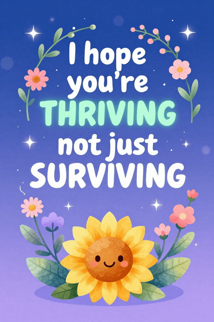 I Hope You Are Thriving Ecard